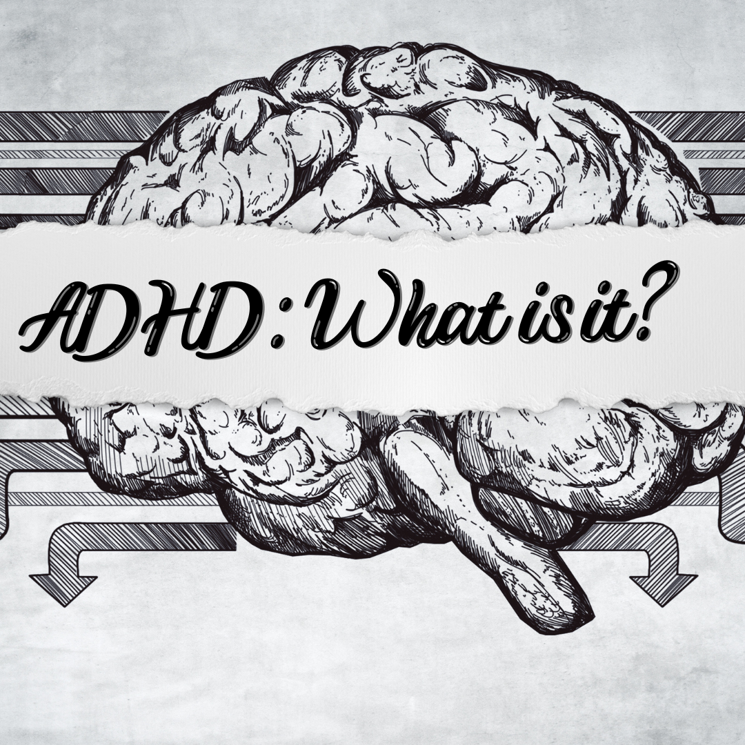 ADHD: So...what actually is it?