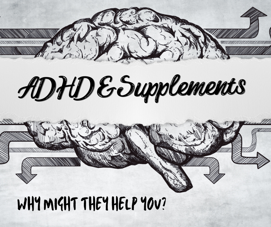 ADHD & Supplements: could they be useful for you?